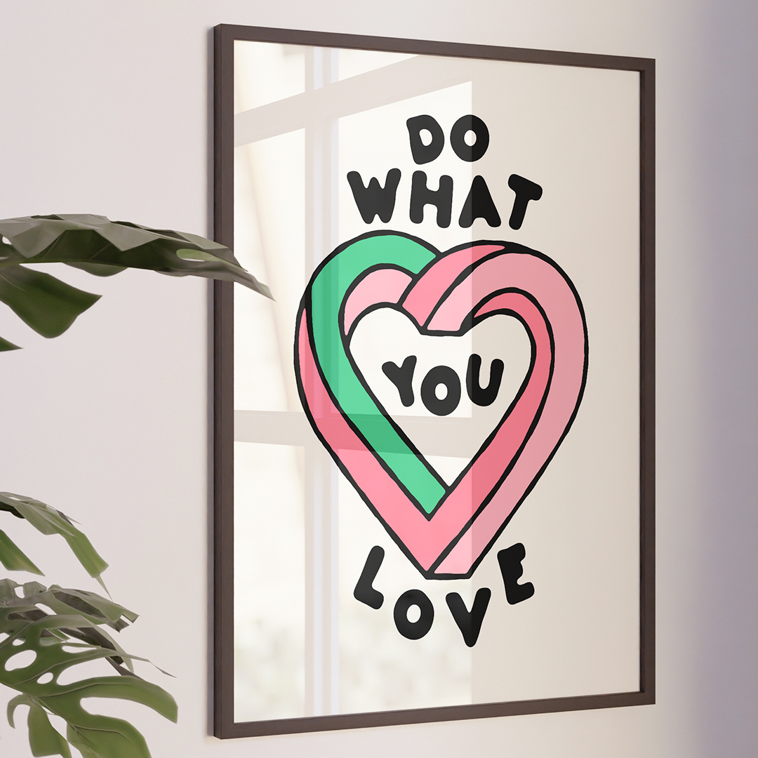 Affiche "Do What you love"